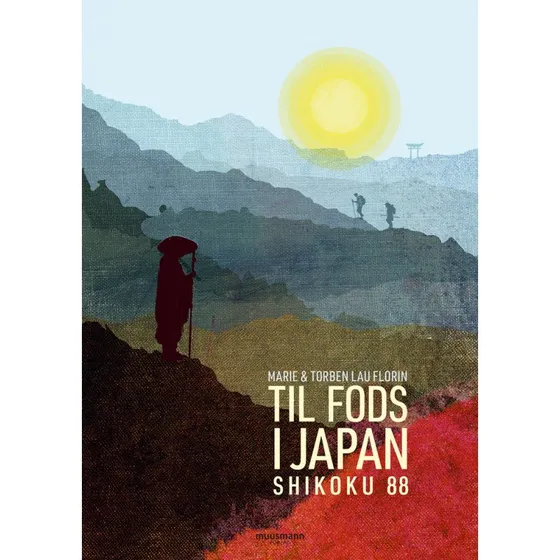 Til fods i Japan - Marie og Torben Lau Florin