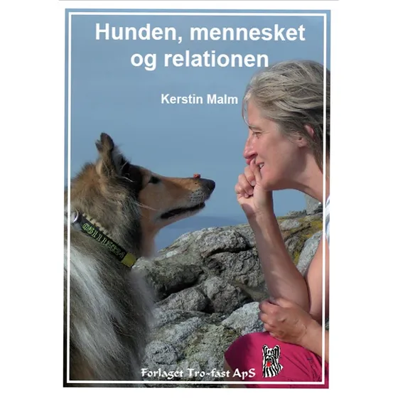 Kerstin Malm: Hunde, mennesket og relationen