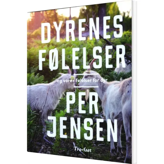 Per Jensen: Dyrenes Følelser Og Vores Følelser For Dyr