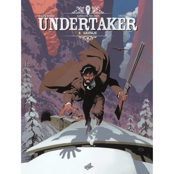 Undertaker 6 - Salvaje - Xavier Dorison