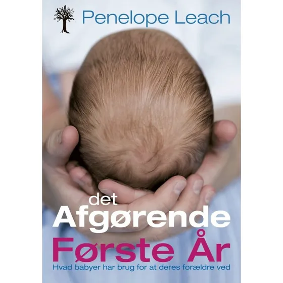 Det Afgørende Første År - Penelope Leach