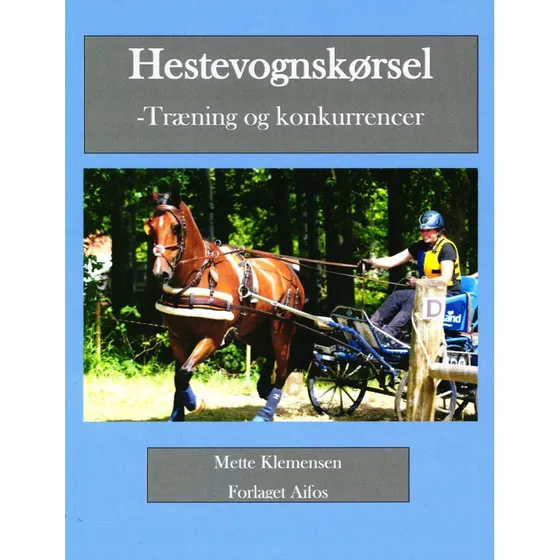 Mette Klemensen: Hestevognskørsel - Træning og konkurrencer