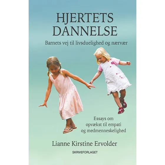 Hjertets dannelse - Lianne Kirstine Ervolder