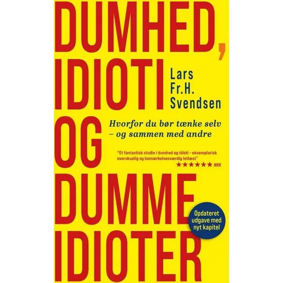 Lars Fr. H. Svendsen: Dumhed, idioti og dumme idioter