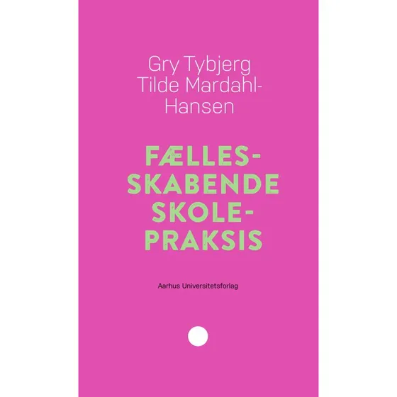 Tilde Mardahl-hansen: Fællesskabende Skolepraksis