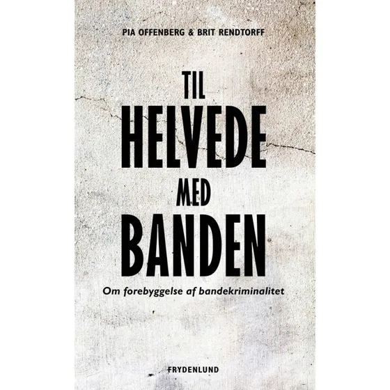 Brit Rendtorff: Til helvede med banden