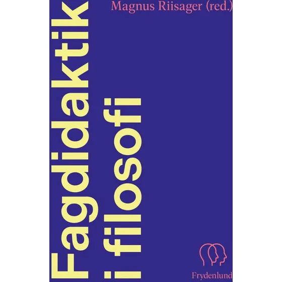 Magnus Riisager: Fagdidaktik i filosofi