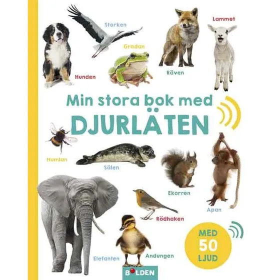 Min stora bok med djurläten – 50 levende lyde i 7 temaer