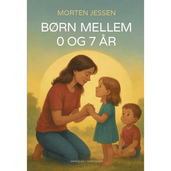 Morten Jessen: Børn mellem 0 og 7 år