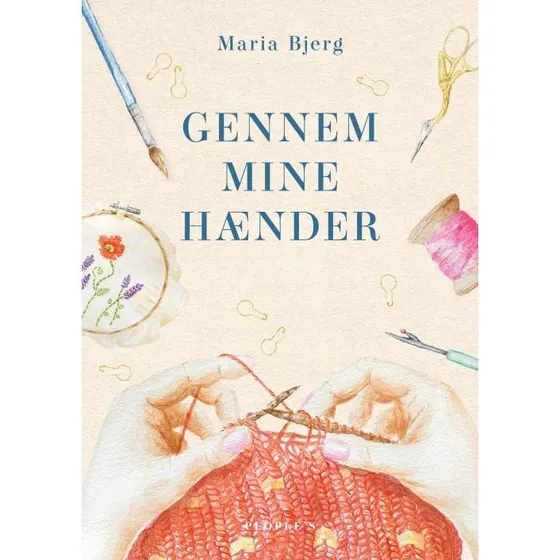 Gennem mine hænder - Maria Bjerg - Hæftet