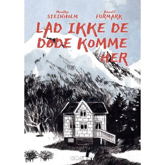 Lad ikke de døde komme her - Monika Steinholm