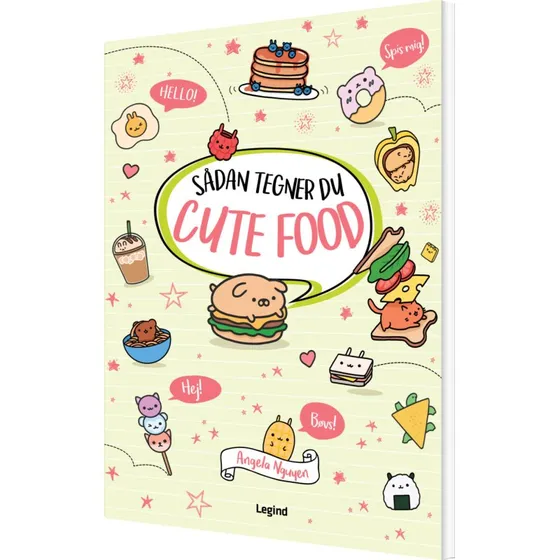 Angela Nguyen: Sådan Tegner Du - Cute Food