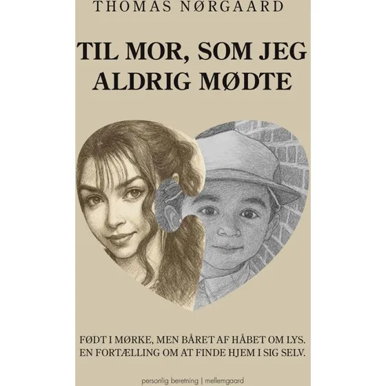 Thomas Nørgaard: Til mor, som jeg aldrig mødte - Hæftet