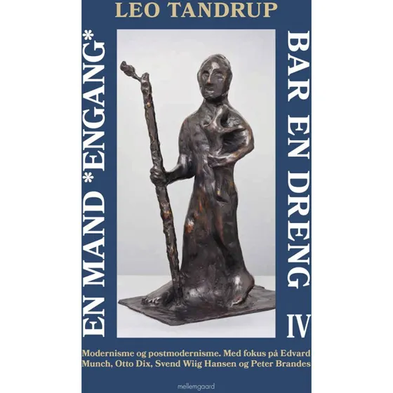 Leo Tandrup: En mand *engang* bar en dreng - Bind 4