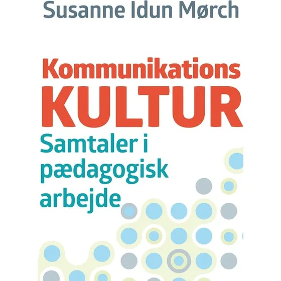 Kommunikationskultur af Susanne Idun Mørch