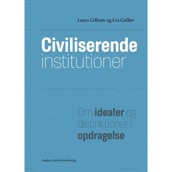 Eva Gulløv: Civiliserende Institutioner