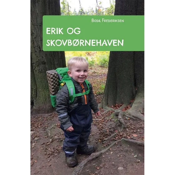 Erik og skovbørnehaven – Bodil Frederiksen