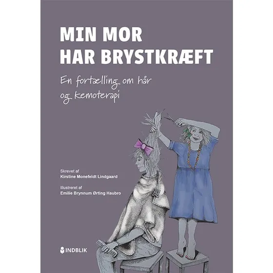 Min mor har brystkræft – Børnebog om operation og behandling