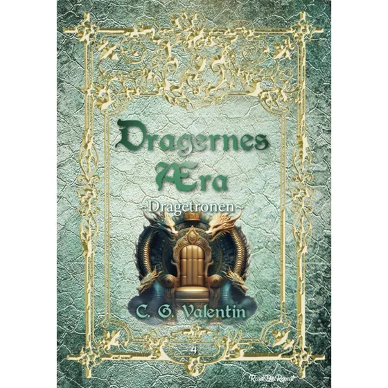 C. G. Valentin: Dragernes Æra 4: Dragetronen