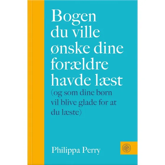 Philippa Perry: Bogen du ville ønske dine forældre havde læst