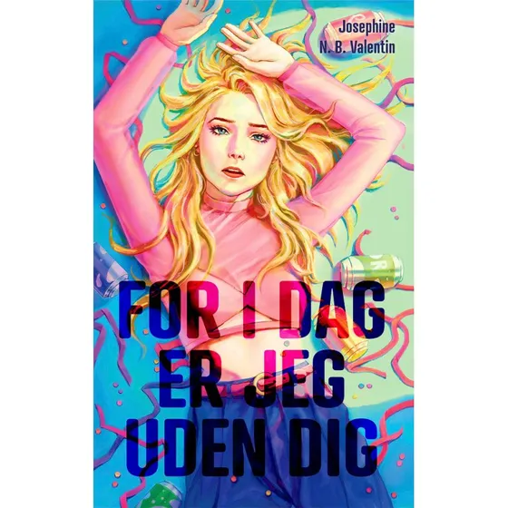 For i dag er jeg uden dig - Josephine N. B. Valentin