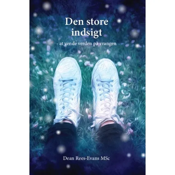 Dean Rees-Evans: Den Store Indsigt – Krop & Sind