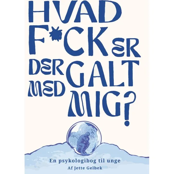 Jette Gelbek: Hvad f*ck er der galt med mig? – Krop & Sind