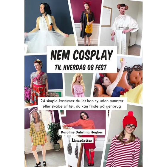 Karoline Dahrling Hughes: Nem Cosplay til hverdag og fest