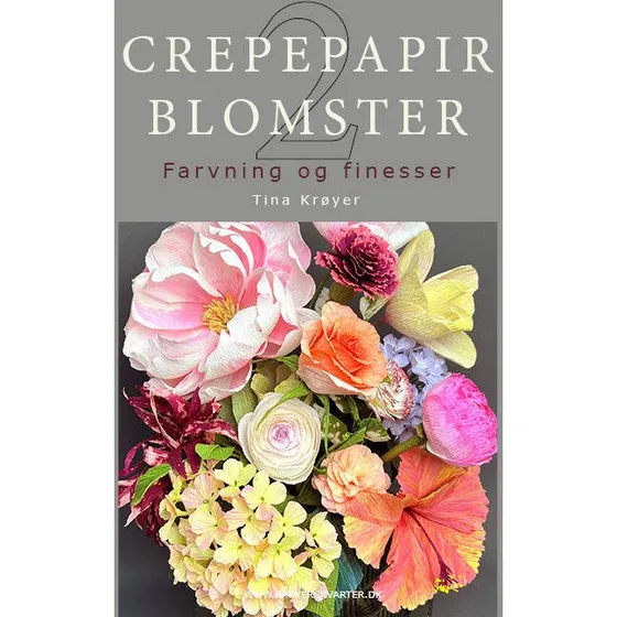 Tina Krøyer: Crepepapirblomster 2, Farvning og Finesser