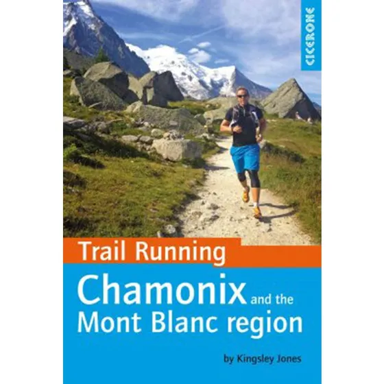 Kingsley Jones: Trail Running - Chamonix og Mont Blanc-regionen