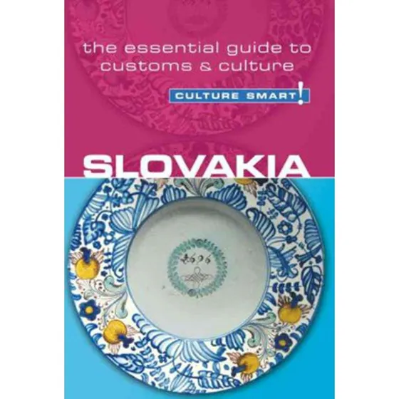 Culture Smart! Slovakia – Essentiel rejseguide til kultur og traditioner