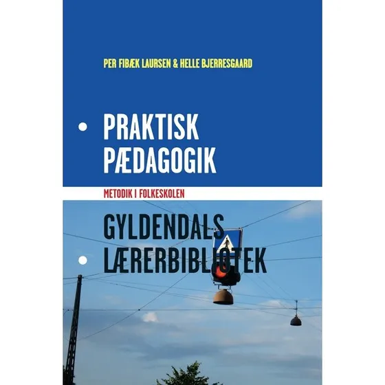 Praktisk pædagogik - Per Fibæk Laursen