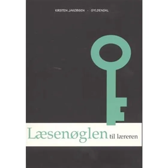 Læsenøglen - Lærerhæfte af Kirsten Jakobsen