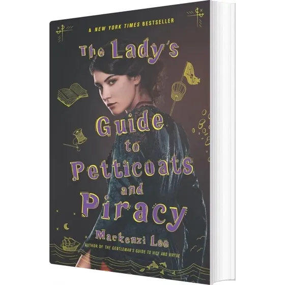 Mackenzi Lee: The Lady's Guide To Petticoats And Piracy