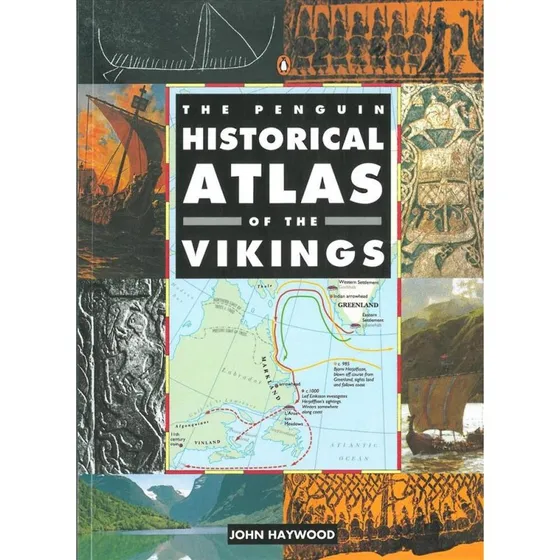 Penguin: The Penguin Historical Atlas of the Vikings
