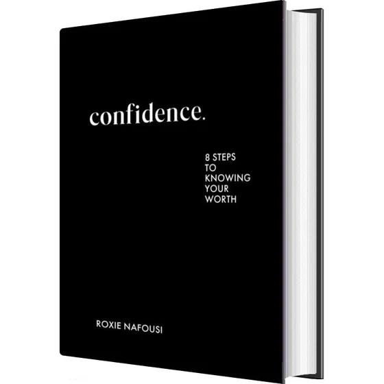 Roxie Nafousi - Confidence: Din vej til selvtillid