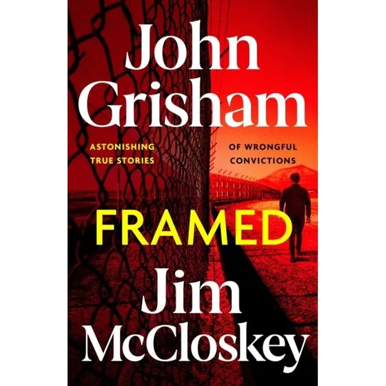 John Grisham - Framed: 10 sande historier om forkerte domme