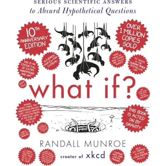 What If? 10th Anniversary Edition – Randall Munroe
