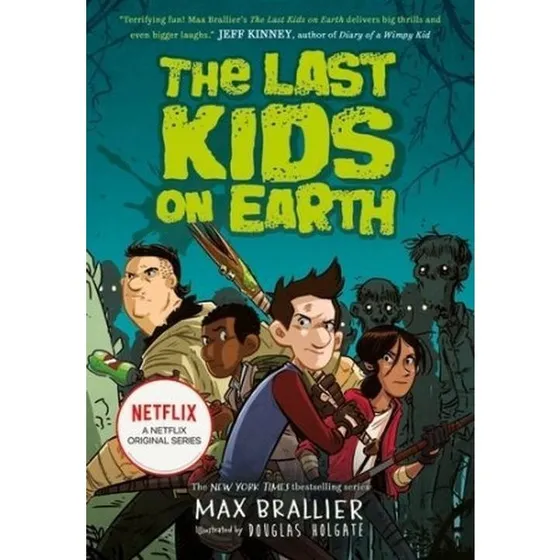 The Last Kids on Earth – Max Brallier