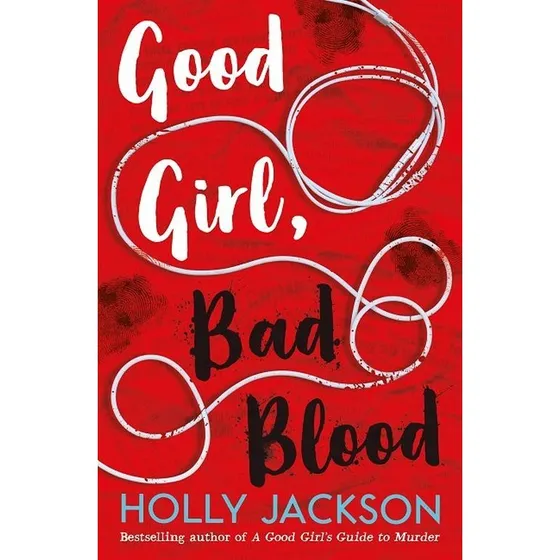 Holly Jackson: Good Girl, Bad Blood
