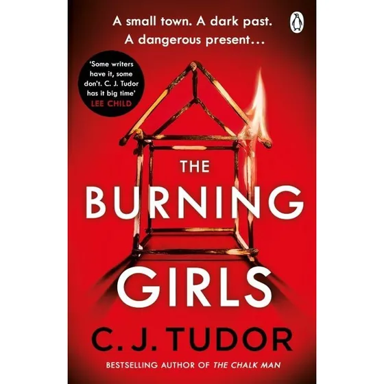 The Burning Girls - C. J. Tudor
