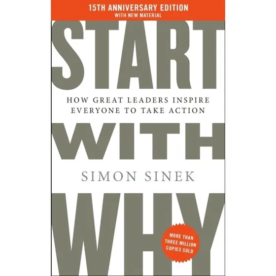 Simon Sinek: Start With Why – 15-års-udgave