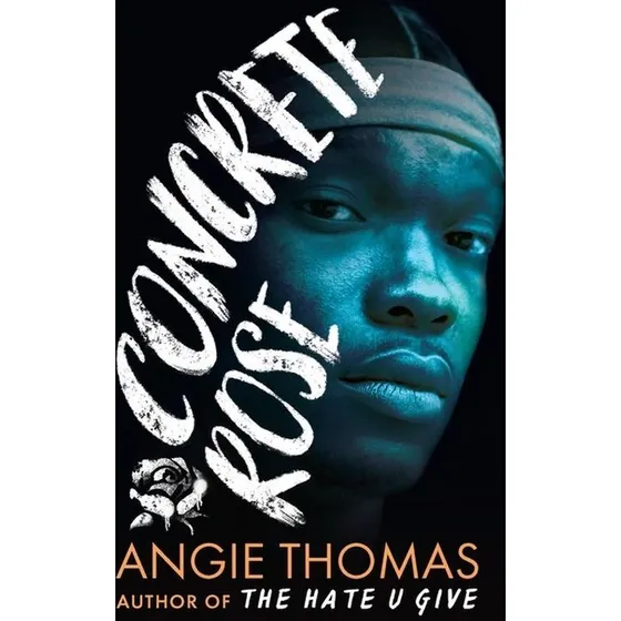 Angie Thomas - Concrete Rose