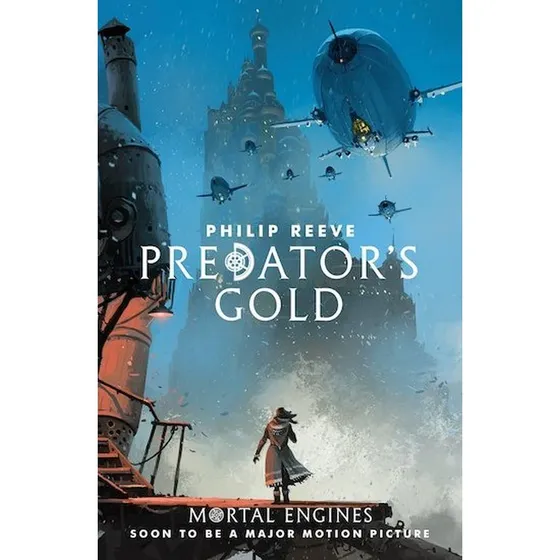 Predator's Gold - Philip Reeve