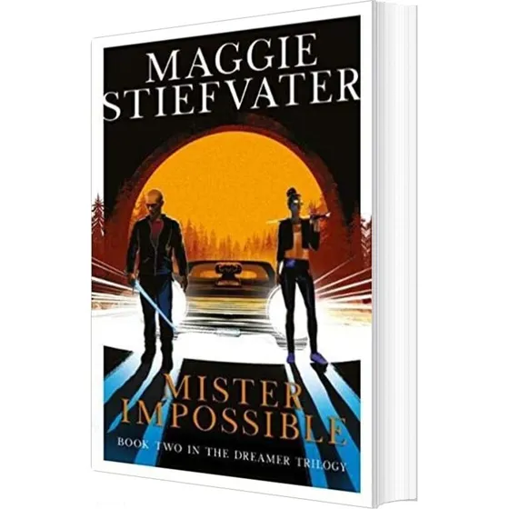 Mister Impossible - Maggie Stiefvater | Dreamer-trilogi #2
