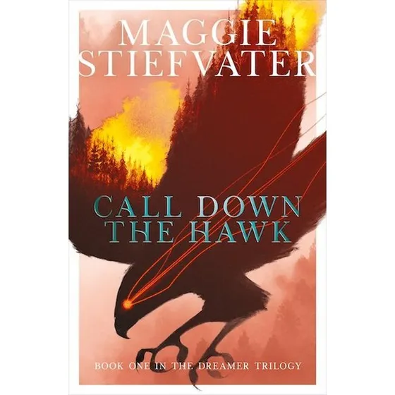 Call Down the Hawk – Maggie Stiefvater, Dreamer Trilogy #1