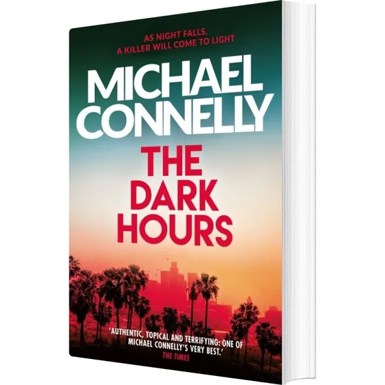 The Dark Hours - Michael Connelly - Krimi & Spænding