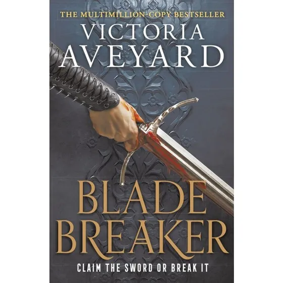 Blade Breaker - Victoria Aveyard