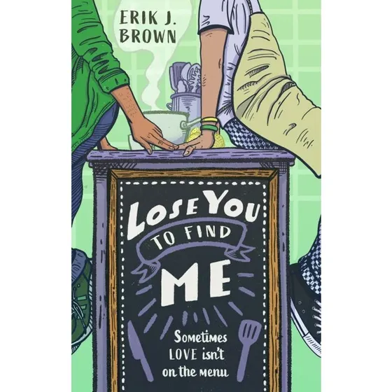 Lose You to Find Me - Erik J. Brown