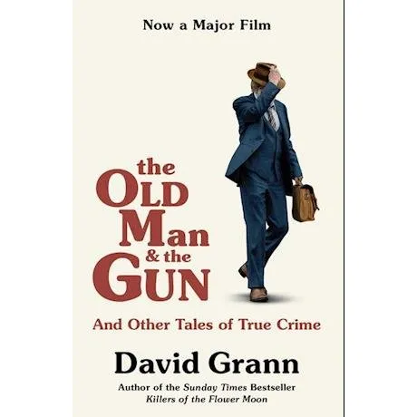 David Grann: The Old Man and the Gun
